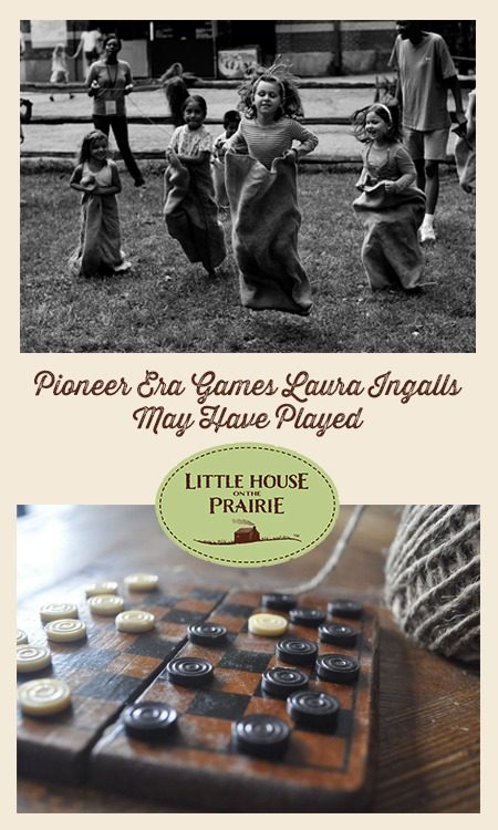 Pioneer Era Games Laura Ingalls May Have Played