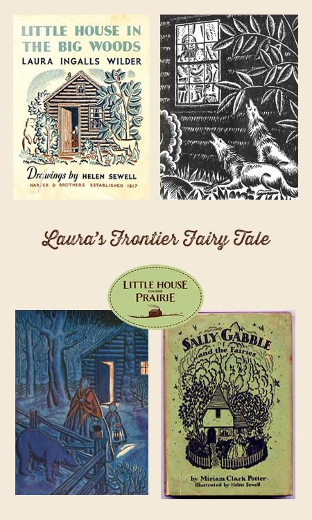 Laura's Frontier Fairy Tale - How Laura Ingalls Wilder wove her stories and how they compare to fairy tale themes