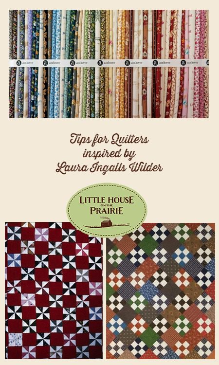 Tips for Quilters inspired by Laura Ingalls Wilder