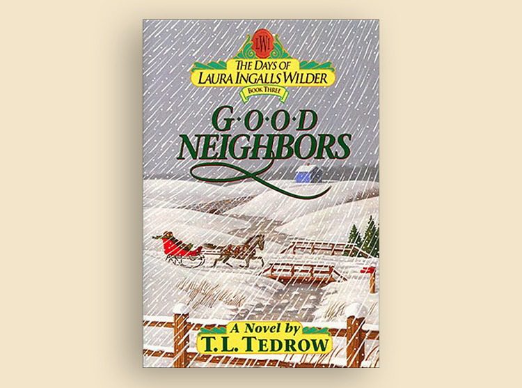The Days of Laura Ingalls Wilder Series: Good Neighbors