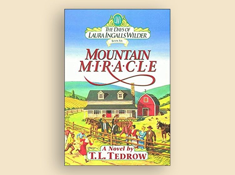 The Days of Laura Ingalls Wilder Series: Mountain Miracle