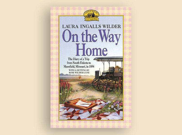 On the Way Home: The Diary of a Trip from South Dakota to Mansfield, Missouri in 1894