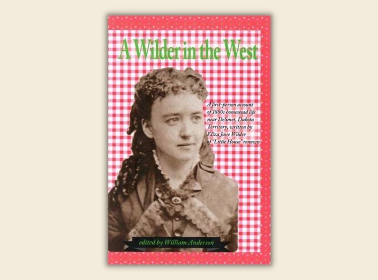 Wilder in the West: Eliza Jane’s Story of a Lady Homesteader