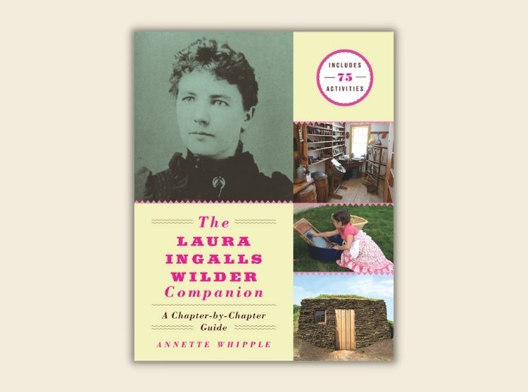 The Laura Ingalls Wilder Companion: A Chapter-by-Chapter Guide
